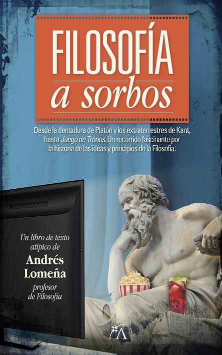 FILOSOFÍA A SORBOS | 9788417828288 | ANDRÉS LOMEÑA CANTOS | Llibreria Ombra | Llibreria online de Rubí, Barcelona | Comprar llibres en català i castellà online