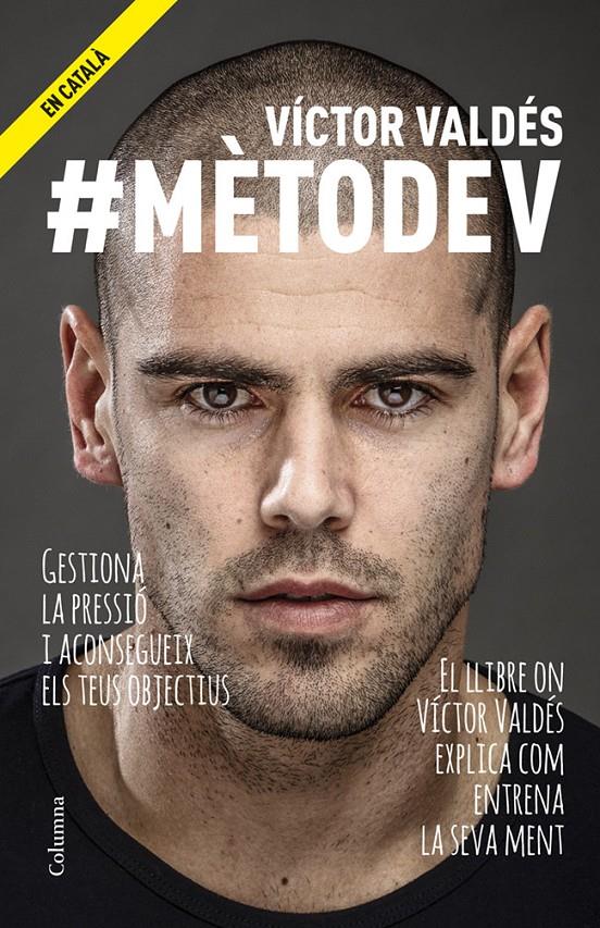 #MÈTODEV VICTOR VALDES | 9788466418591 | VÍCTOR VALDÉS ARRIBAS | Llibreria Ombra | Llibreria online de Rubí, Barcelona | Comprar llibres en català i castellà online