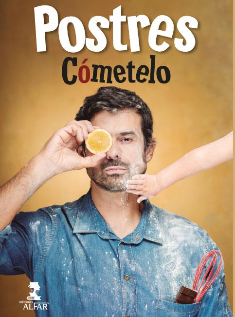 LOS POSTRES DE CÓMETELO | 9788478987856 | SÁNCHEZ GUTIÉRREZ, ENRIQUE | Llibreria Ombra | Llibreria online de Rubí, Barcelona | Comprar llibres en català i castellà online