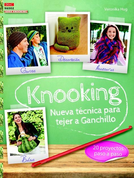 KNOOKING. NUEVA TÉCNICA PARA TEJER A GANCHILLO | 9788498745009 | HUG, VERONIKA | Llibreria Ombra | Llibreria online de Rubí, Barcelona | Comprar llibres en català i castellà online