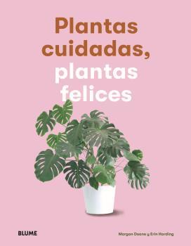 PLANTAS CUIDADAS, PLANTAS FELICES | 9788417757083 | DOANE, MORGAN/HARDING, ERIN | Llibreria Ombra | Llibreria online de Rubí, Barcelona | Comprar llibres en català i castellà online