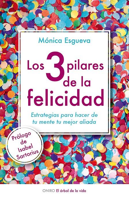 LOS 3 PILARES DE LA FELICIDAD | 9788497546423 | MÓNICA ESGUEVA | Llibreria Ombra | Llibreria online de Rubí, Barcelona | Comprar llibres en català i castellà online