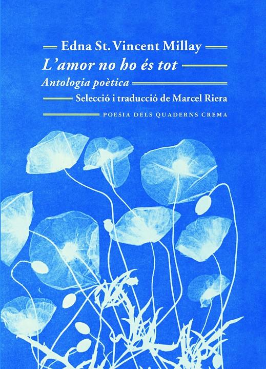 L'AMOR NO HO ÉS TOT | 9788477275794 | ST. VINCENT MILLAY, EDNA | Llibreria Ombra | Llibreria online de Rubí, Barcelona | Comprar llibres en català i castellà online