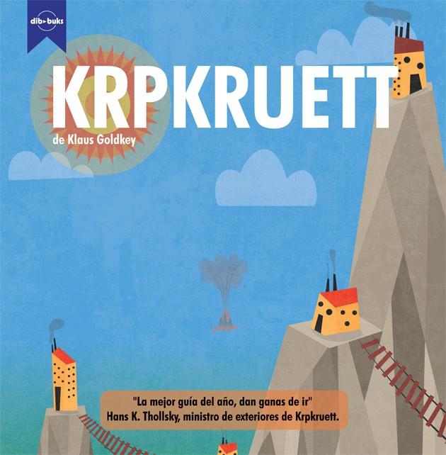 KRPKRUETT GUIA DE VIAJE | 9788415850472 | KLAUS GOLDKEY | Llibreria Ombra | Llibreria online de Rubí, Barcelona | Comprar llibres en català i castellà online