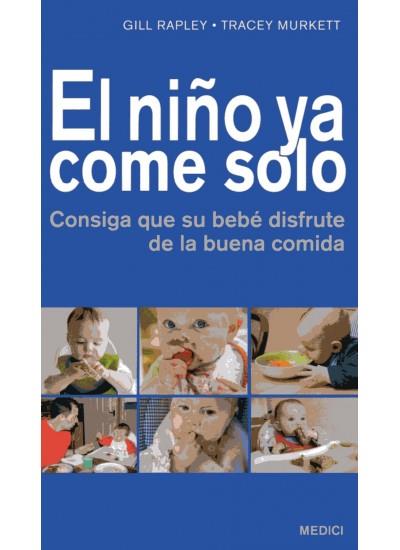 EL NIÑO YA COME SOLO | 9788497991131 | RAPLEY, GILL / MURKETT, TRACEY | Llibreria Ombra | Llibreria online de Rubí, Barcelona | Comprar llibres en català i castellà online