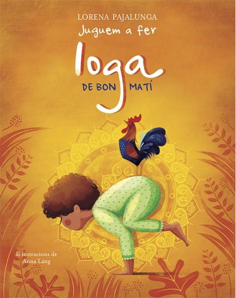 JUGUEM A FER IOGA DE BON MATI (VVKIDS) | 9788468259567 | PAJALUNGA, LORENA | Llibreria Ombra | Llibreria online de Rubí, Barcelona | Comprar llibres en català i castellà online