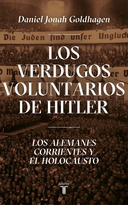 LOS VERDUGOS VOLUNTARIOS DE HITLER | 9788430623044 | GOLDHAGEN, DANIEL JONAH | Llibreria Ombra | Llibreria online de Rubí, Barcelona | Comprar llibres en català i castellà online