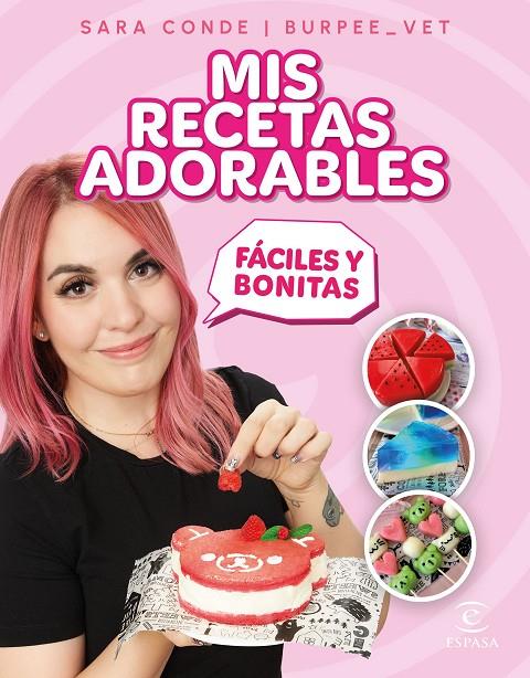 MIS RECETAS ADORABLES | 9788467071313 | SARA CONDE @BURPEE_VET | Llibreria Ombra | Llibreria online de Rubí, Barcelona | Comprar llibres en català i castellà online