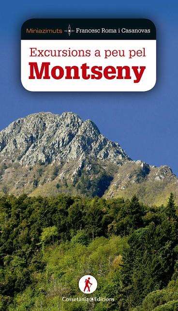 EXCURSIONS A PEU PEL MONTSENY | 9788490344644 | ROMA I CASANOVAS, FRANCESC | Llibreria Ombra | Llibreria online de Rubí, Barcelona | Comprar llibres en català i castellà online