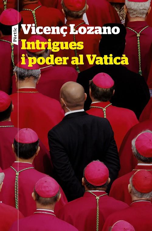 INTRIGUES I PODER AL VATICÀ | 9788498094848 | LOZANO, VICENÇ | Llibreria Ombra | Llibreria online de Rubí, Barcelona | Comprar llibres en català i castellà online