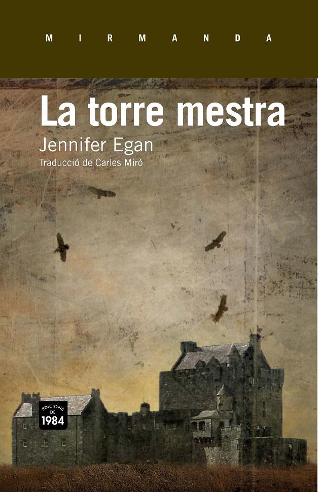 LA TORRE MESTRA | 9788415835172 | JENNIFER EGAN | Llibreria Ombra | Llibreria online de Rubí, Barcelona | Comprar llibres en català i castellà online