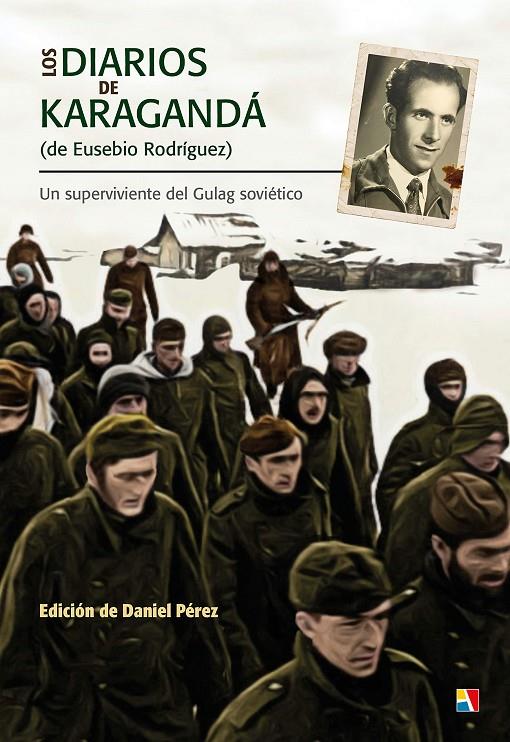 LOS DIARIOS DE KARAGANDA (DE EUSEBIO RODRIGUEZ) | 9788497391924 | PEREZ, DANIEL | Llibreria Ombra | Llibreria online de Rubí, Barcelona | Comprar llibres en català i castellà online