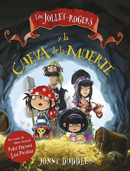 LOS JOLLEY-ROGERS Y LA CUEVA DE LA MUERTE | 9788494309410 | DUDDLE, JONNY | Llibreria Ombra | Llibreria online de Rubí, Barcelona | Comprar llibres en català i castellà online