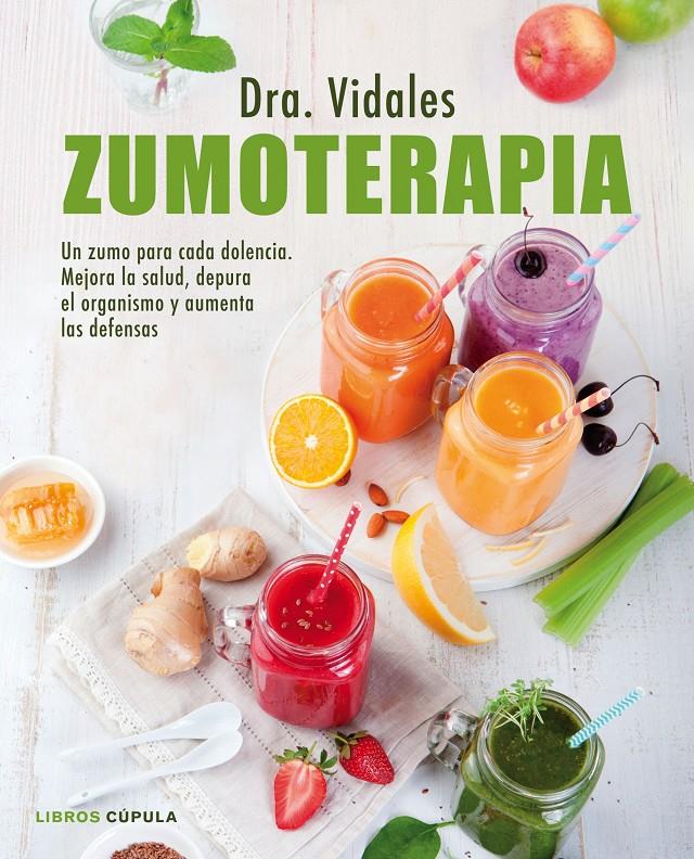 ZUMOTERAPIA | 9788448022297 | DRA. VIDALES | Llibreria Ombra | Llibreria online de Rubí, Barcelona | Comprar llibres en català i castellà online