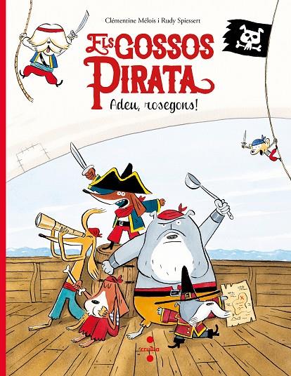 ELS GOSSOS PIRATA | 9788466147637 | MÉLOIS, CLÉMENTINE | Llibreria Ombra | Llibreria online de Rubí, Barcelona | Comprar llibres en català i castellà online