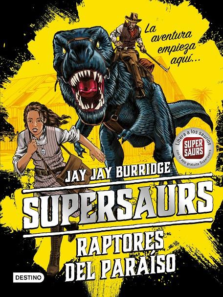 SUPERSAURS 1. RAPTORES DEL PARAÍSO | 9788408181941 | BURRIDGE, JAY | Llibreria Ombra | Llibreria online de Rubí, Barcelona | Comprar llibres en català i castellà online