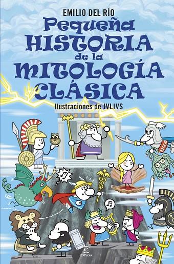 PEQUEÑA HISTORIA DE LA MITOLOGÍA CLÁSICA | 9788467071221 | RÍO, EMILIO DEL | Llibreria Ombra | Llibreria online de Rubí, Barcelona | Comprar llibres en català i castellà online