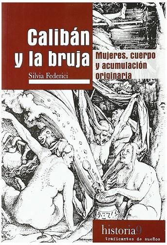 CALIBÁN Y LA BRUJA | 9788496453517 | FEDERICI, SILVIA | Llibreria Ombra | Llibreria online de Rubí, Barcelona | Comprar llibres en català i castellà online