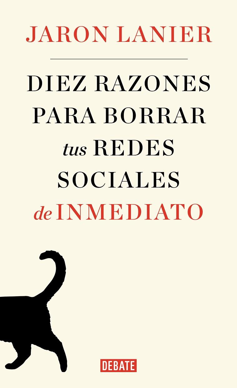 DIEZ RAZONES PARA BORRAR TUS REDES SOCIALES DE INMEDIATO | 9788499929170 | LANIER, JARON | Llibreria Ombra | Llibreria online de Rubí, Barcelona | Comprar llibres en català i castellà online