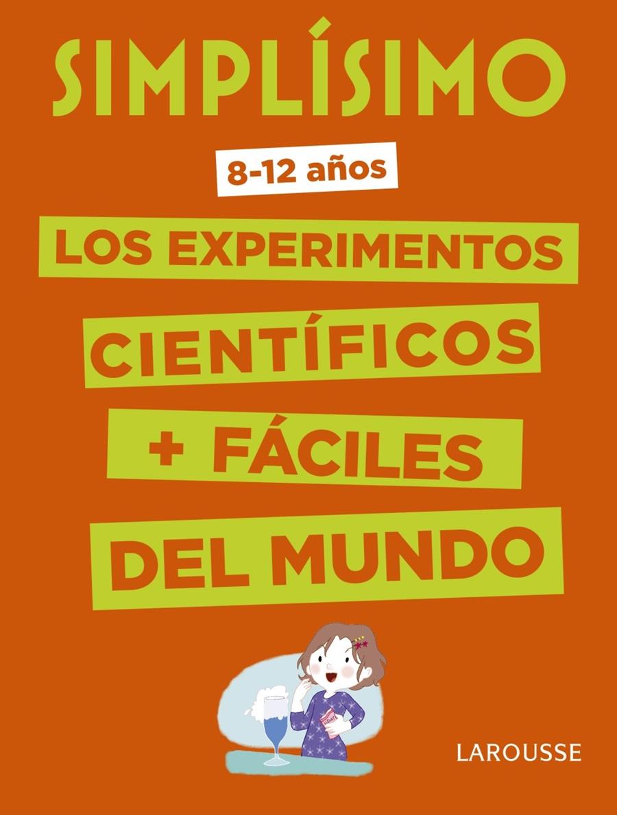 SIMPLÍSIMO. LOS EXPERIMENTOS CIENTÍFICOS MÁS FÁCILES DEL MUNDO | 9788416984909 | LAROUSSE EDITORIAL | Llibreria Ombra | Llibreria online de Rubí, Barcelona | Comprar llibres en català i castellà online