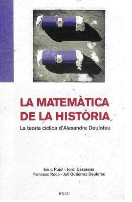 LA MATEMÁTICA DE LA HISTÒRIA | 9788495946508 | PUJOL CASADEMONT, ENRIC/ROCA ROSELL, FRANCESC/Y OTROS | Llibreria Ombra | Llibreria online de Rubí, Barcelona | Comprar llibres en català i castellà online