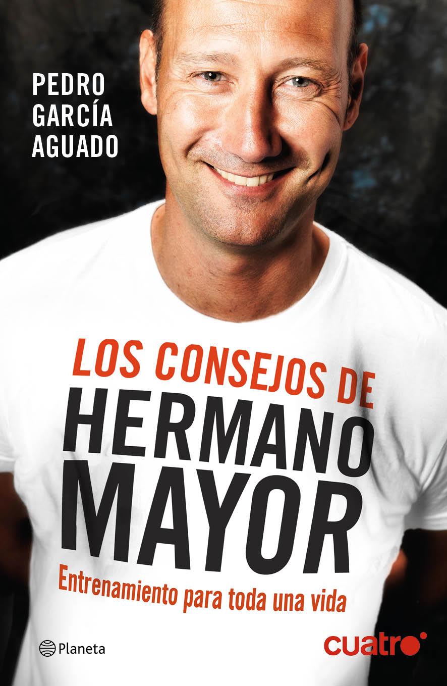 LOS CONSEJOS DE HERMANO MAYOR | 9788408132554 | PEDRO GARCÍA AGUADO | Llibreria Ombra | Llibreria online de Rubí, Barcelona | Comprar llibres en català i castellà online