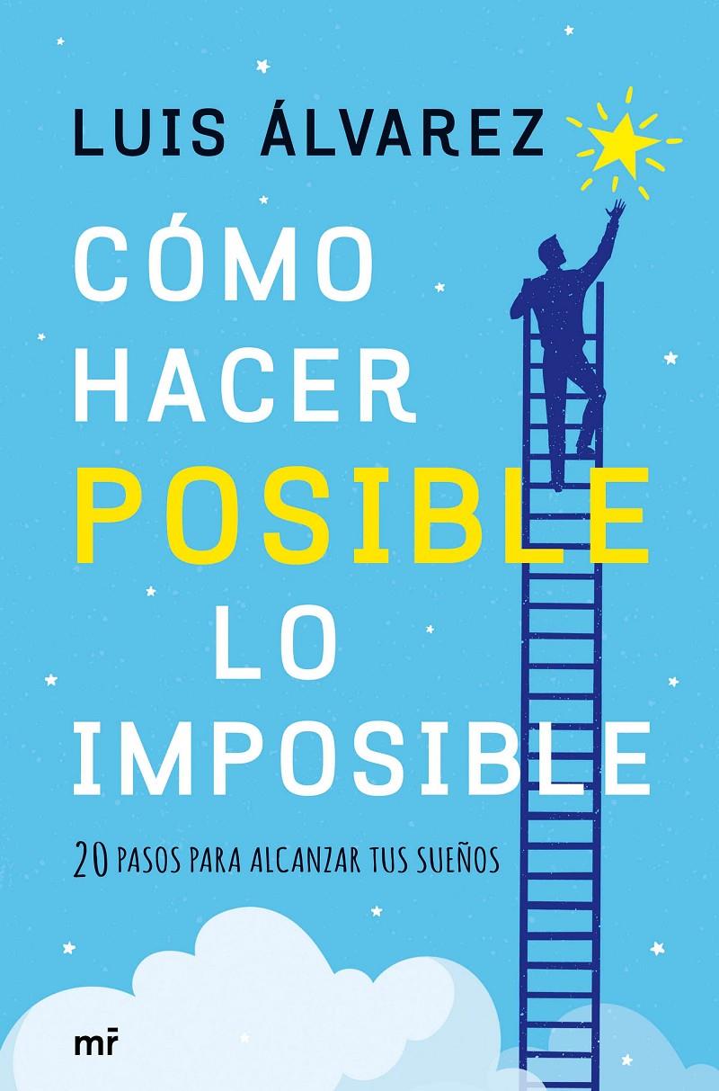 CÓMO HACER POSIBLE LO IMPOSIBLE | 9788427043527 | ÁLVAREZ, LUIS | Llibreria Ombra | Llibreria online de Rubí, Barcelona | Comprar llibres en català i castellà online