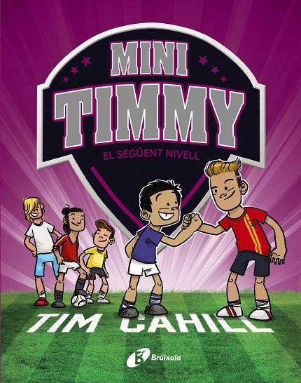 MINI TIMMY, 9. EL SEGÜENT NIVELL | 9788413493657 | CAHILL, TIM | Llibreria Ombra | Llibreria online de Rubí, Barcelona | Comprar llibres en català i castellà online