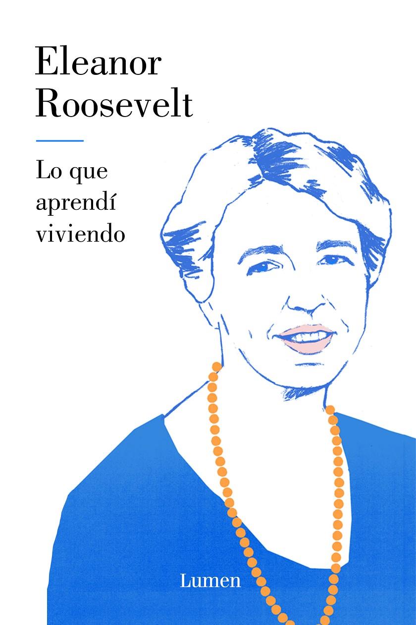 LO QUE APRENDÍ VIVIENDO | 9788426405197 | ELEANOR ROOSEVELT | Llibreria Ombra | Llibreria online de Rubí, Barcelona | Comprar llibres en català i castellà online