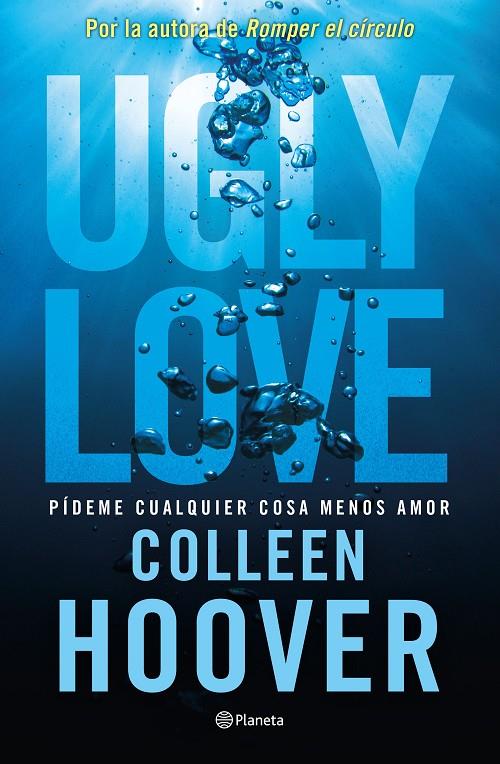 UGLY LOVE. PÍDEME CUALQUIER COSA MENOS AMOR | 9788408282709 | HOOVER, COLLEEN | Llibreria Ombra | Llibreria online de Rubí, Barcelona | Comprar llibres en català i castellà online