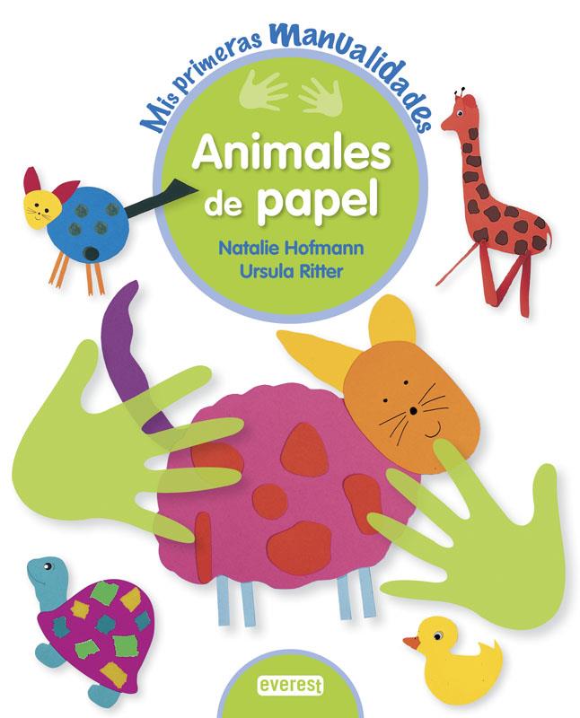 ANIMALES DE PAPEL | 9788444150130 | NATALIE HOFMANN/ÚRSULA RITTER | Llibreria Ombra | Llibreria online de Rubí, Barcelona | Comprar llibres en català i castellà online