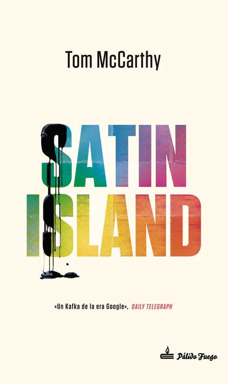 SATIN ISLAND | 9788494365577 | TOM MCCARTHY | Llibreria Ombra | Llibreria online de Rubí, Barcelona | Comprar llibres en català i castellà online