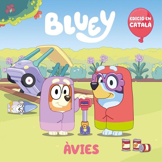 ÀVIES (EDICIÓ EN CATALÀ) (BLUEY. UN CONTE) | 9788448867928 | BLUEY | Llibreria Ombra | Llibreria online de Rubí, Barcelona | Comprar llibres en català i castellà online