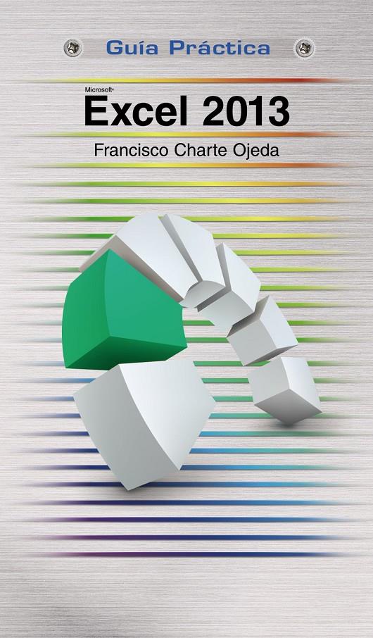 EXCEL 2013 GUIA PRACTICA | 9788441534070 | CHARTE, FRANCISCO | Llibreria Ombra | Llibreria online de Rubí, Barcelona | Comprar llibres en català i castellà online