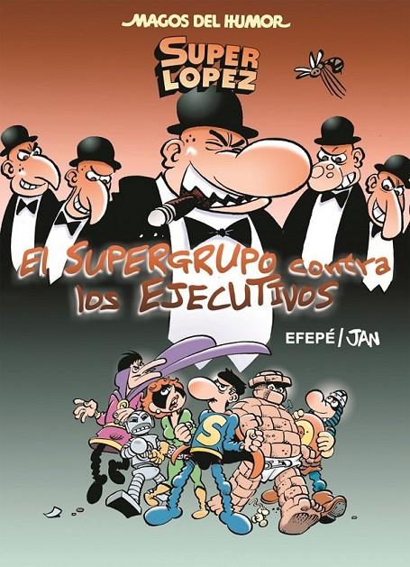 EL SUPERGRUPO CONTRA LOS EJECUTIVOS | 9788466659000 | JAN/EFEPE | Llibreria Ombra | Llibreria online de Rubí, Barcelona | Comprar llibres en català i castellà online