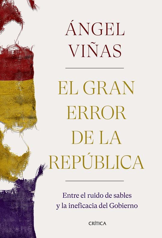 EL GRAN ERROR DE LA REPÚBLICA | 9788491992769 | VIÑAS, ÁNGEL | Llibreria Ombra | Llibreria online de Rubí, Barcelona | Comprar llibres en català i castellà online