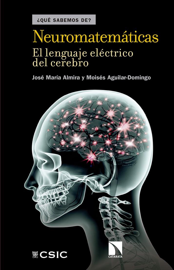 NEUROMATEMÁTICAS | 9788490972199 | ALMIRA PICAZO, JOSÉ MARÍA/AGUILAR DOMINGO, MOISÉS | Llibreria Ombra | Llibreria online de Rubí, Barcelona | Comprar llibres en català i castellà online