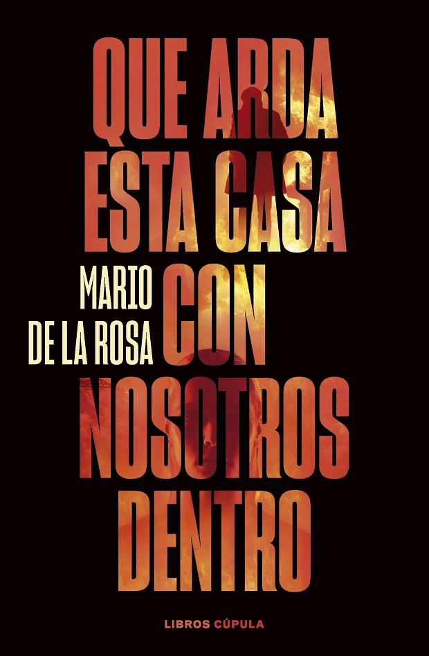 QUE ARDA ESTA CASA CON NOSOTROS DENTRO | 9788448040581 | ROSA, MARIO DE LA | Llibreria Ombra | Llibreria online de Rubí, Barcelona | Comprar llibres en català i castellà online