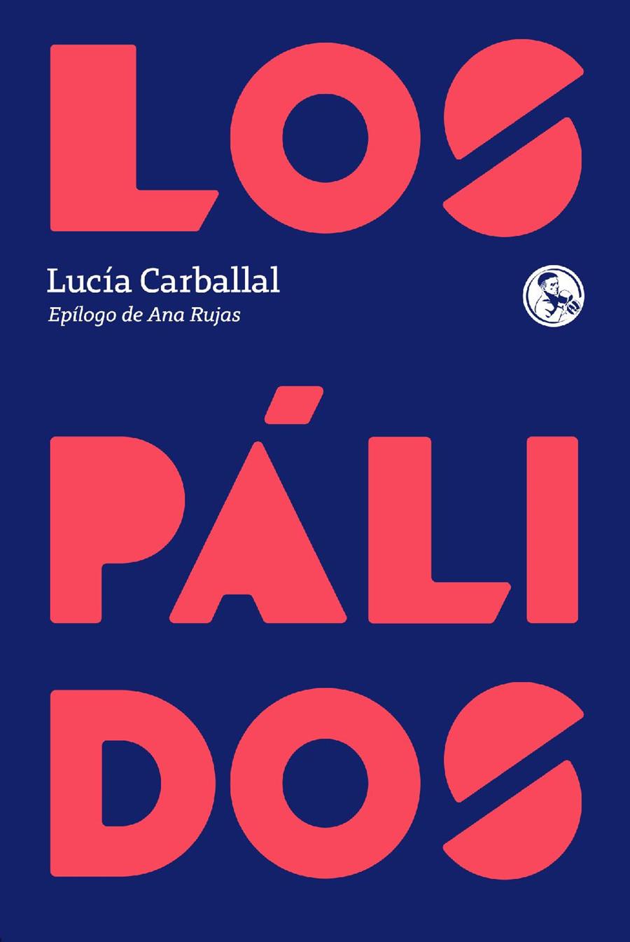 LOS PÁLIDOS | 9788418782251 | CARBALLAL, LUCÍA | Llibreria Ombra | Llibreria online de Rubí, Barcelona | Comprar llibres en català i castellà online