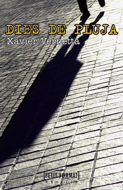 DIES DE PLUJA | 9788448932268 | XAVIER VERNETTA | Llibreria Ombra | Llibreria online de Rubí, Barcelona | Comprar llibres en català i castellà online