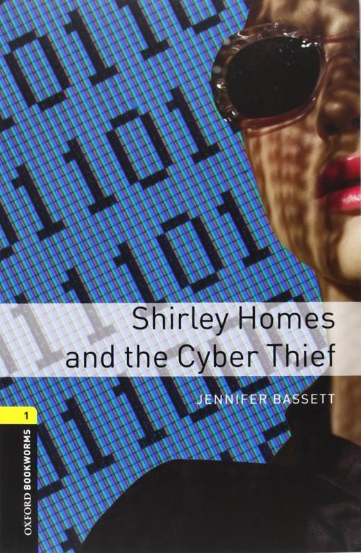 OXFORD BOOKWORMS LIBRARY. STAGE 1: SHIRLEY HOMES AND THE CYBER THIEF PACK | 9780194786034 | JENNIFER BASSETT | Llibreria Ombra | Llibreria online de Rubí, Barcelona | Comprar llibres en català i castellà online