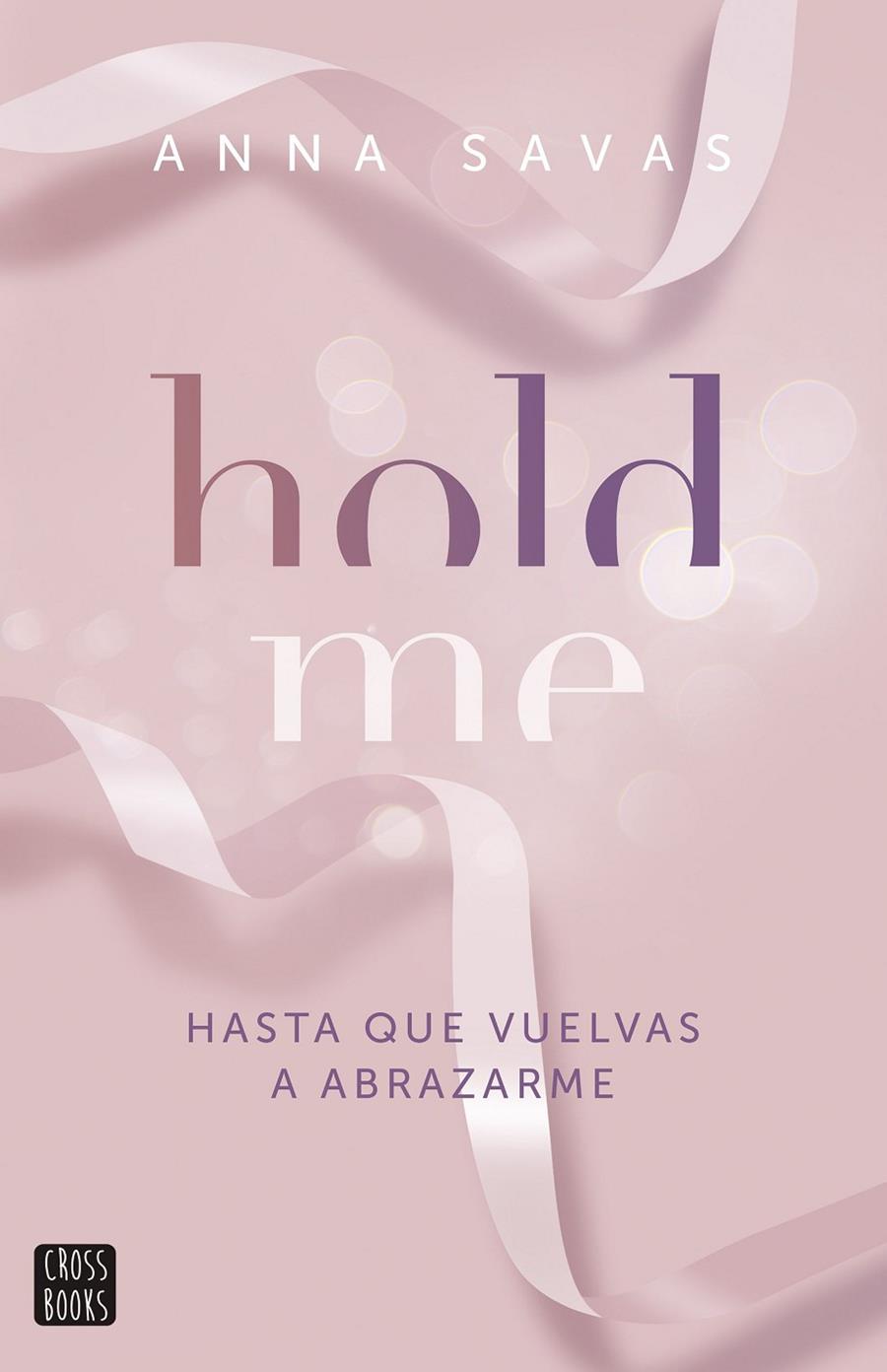 HOLD ME | 9788408299509 | SAVAS, ANNA | Llibreria Ombra | Llibreria online de Rubí, Barcelona | Comprar llibres en català i castellà online