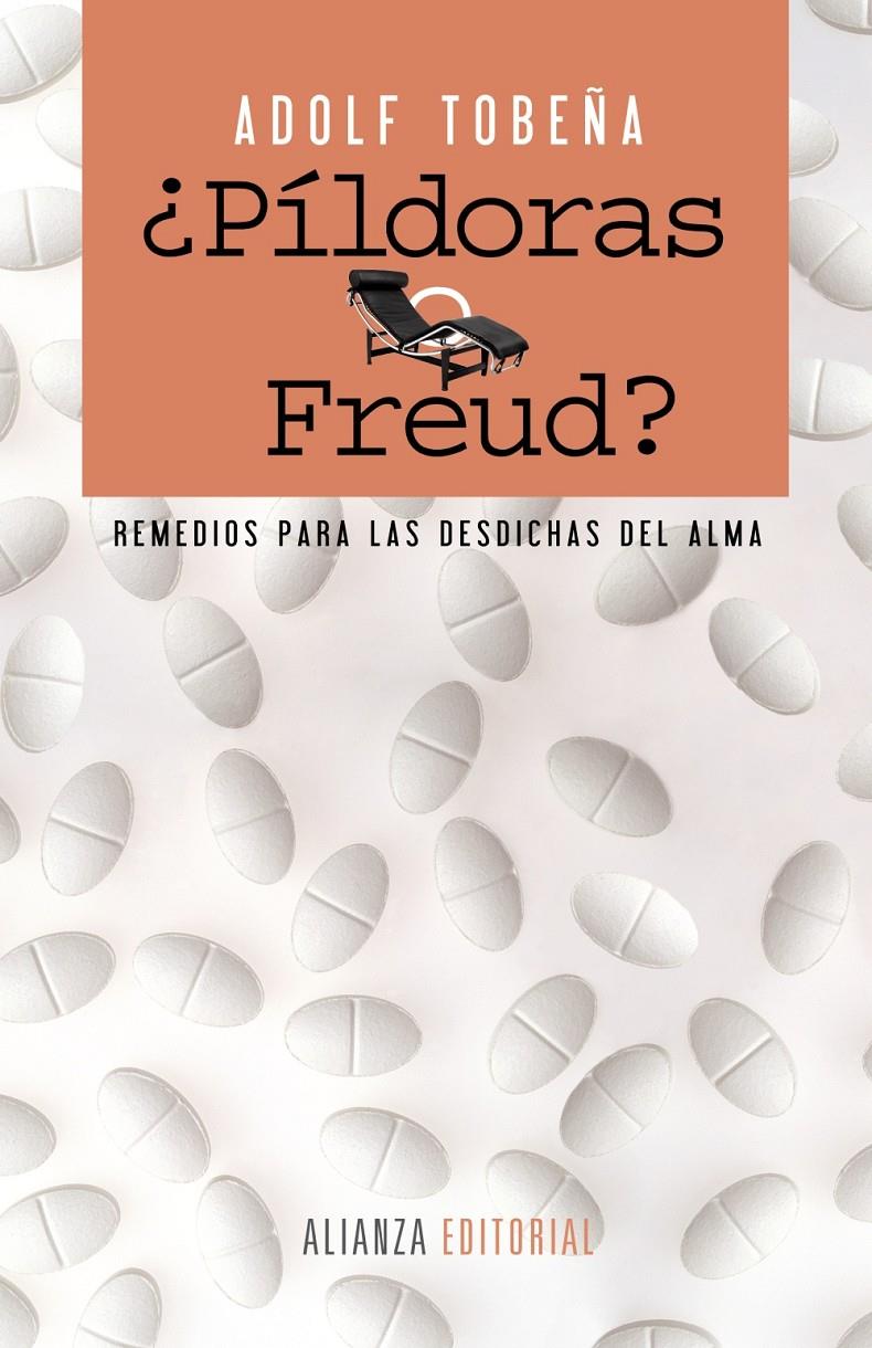 PÍLDORAS O FREUD? REMEDIOS PARA LAS DESDICHAS DEL ALMA | 9788420610061 | ADOLF TOBEÑA | Llibreria Ombra | Llibreria online de Rubí, Barcelona | Comprar llibres en català i castellà online