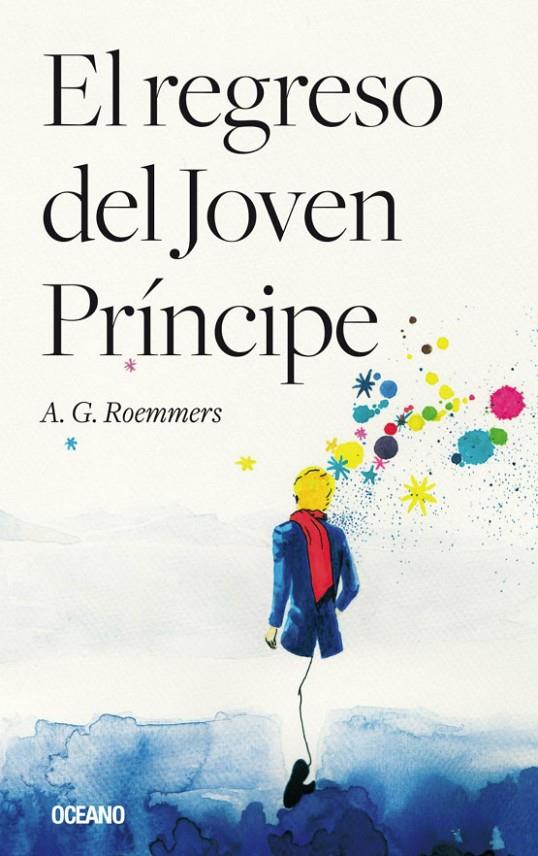 EL REGRESO DEL JOVEN PRÍNCIPE | 9788494841408 | ROEMMERS, A.G. | Llibreria Ombra | Llibreria online de Rubí, Barcelona | Comprar llibres en català i castellà online