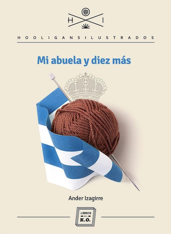 MI ABUELA Y DIEZ MÁS | 9788494034893 | ANDER IZAGIRRE | Llibreria Ombra | Llibreria online de Rubí, Barcelona | Comprar llibres en català i castellà online