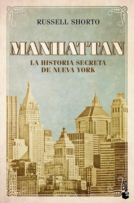 MANHATTAN LA HISTORIA SECRETA DE NUEVA YORK | 9788408119227 | RUSSELL SHORTO | Llibreria Ombra | Llibreria online de Rubí, Barcelona | Comprar llibres en català i castellà online