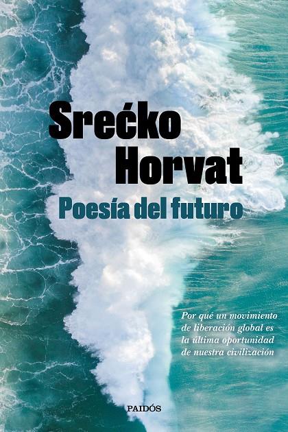 POESÍA DEL FUTURO | 9788449336560 | HORVAT, SRECKO | Llibreria Ombra | Llibreria online de Rubí, Barcelona | Comprar llibres en català i castellà online