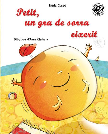 PETIT, UN GRA DE SORRA EIXERIT | 9788496569928 | CUSSÓ GRAU, NÚRIA | Llibreria Ombra | Llibreria online de Rubí, Barcelona | Comprar llibres en català i castellà online