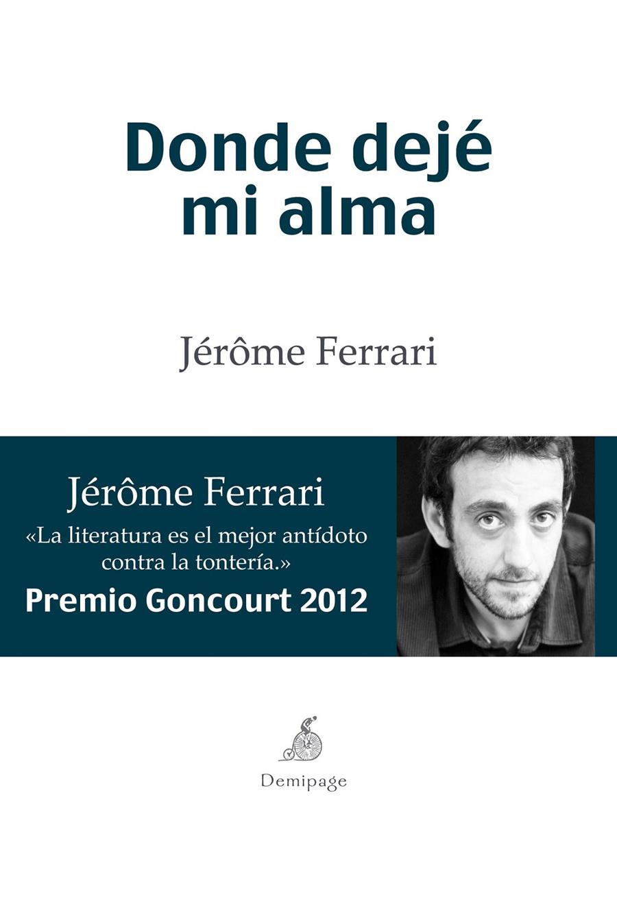 DONDE DEJÉ MI ALMA | 9788492719365 | JEROME FERRARI | Llibreria Ombra | Llibreria online de Rubí, Barcelona | Comprar llibres en català i castellà online