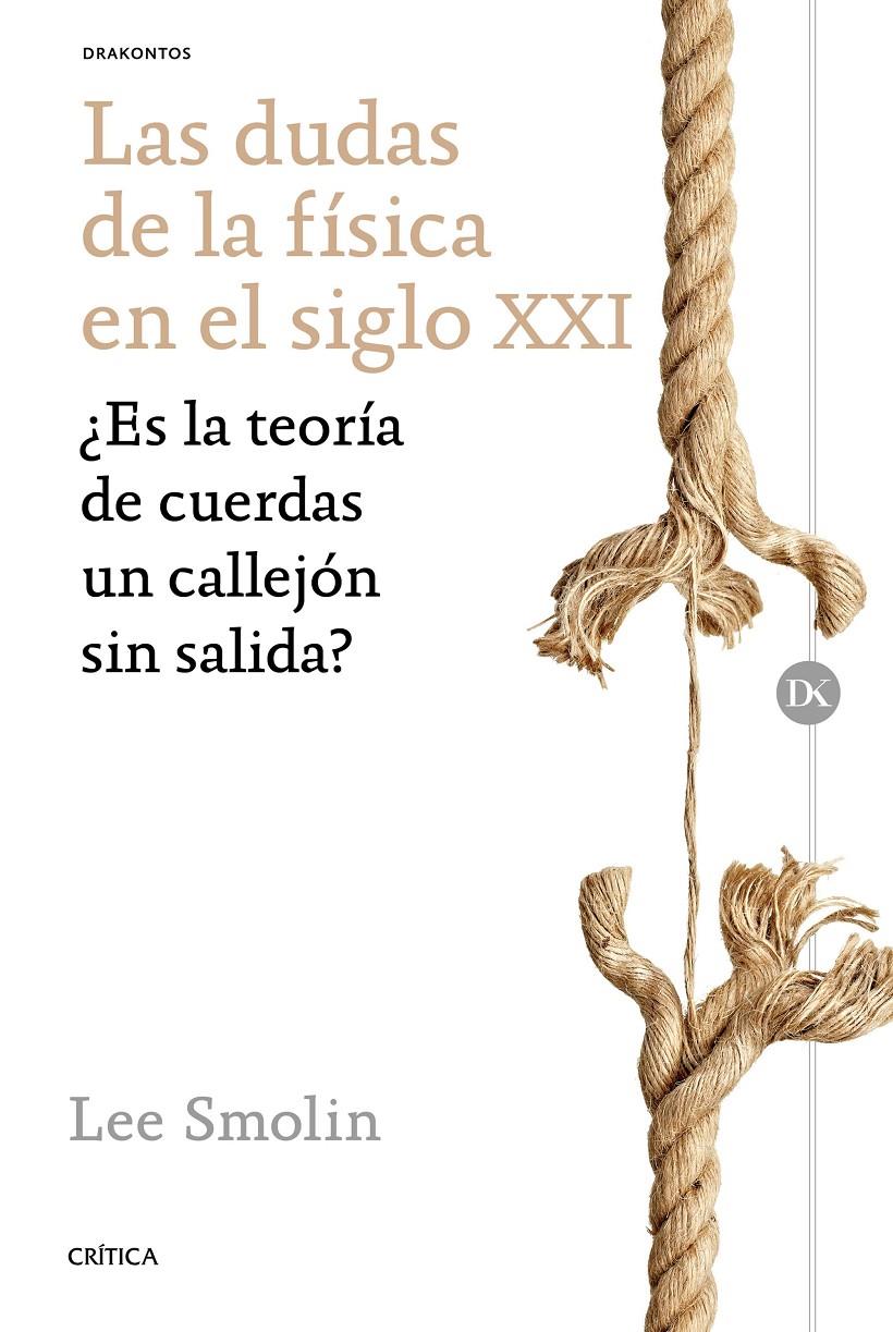 LAS DUDAS DE LA FÍSICA EN EL SIGLO XXI | 9788498929362 | LEE SMOLIN | Llibreria Ombra | Llibreria online de Rubí, Barcelona | Comprar llibres en català i castellà online